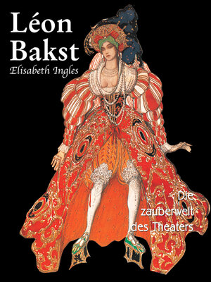 cover image of Léon Bakst. Die zauberwelt des Theaters